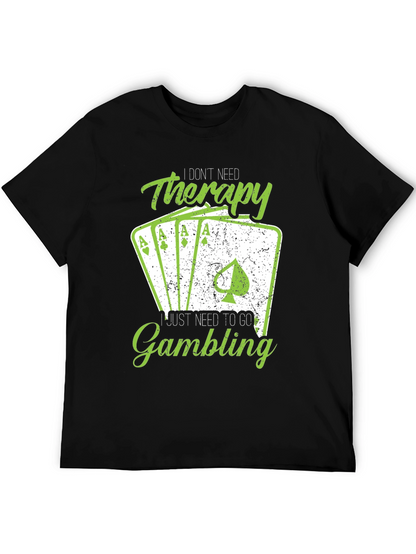 Gambling Therapy T-Shirt