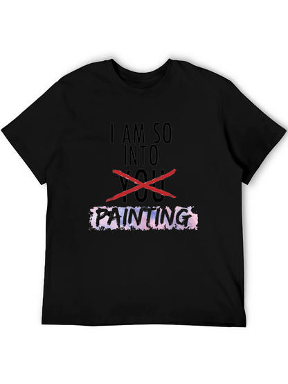 I Am So Into Painting T-Shirt