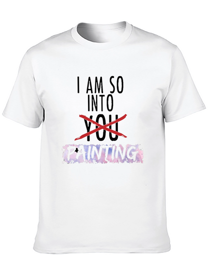 I Am So Into Painting T-Shirt
