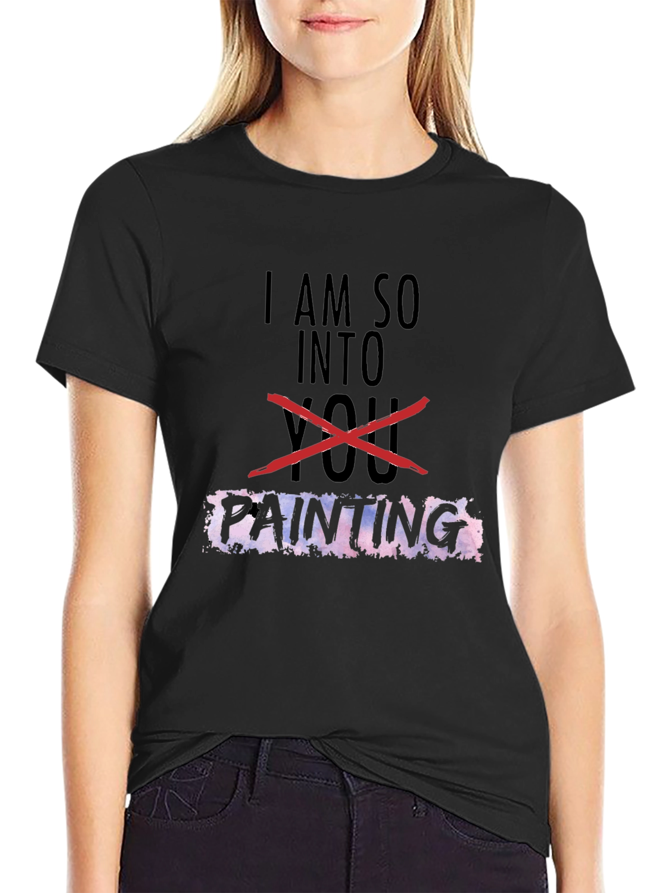 I Am So Into Painting T-Shirt