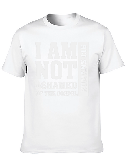 I Am Not Ashamed Romans 1:16 T-Shirt