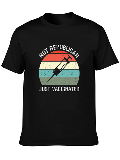 Not Republican Just Vaccinated T-Shirt