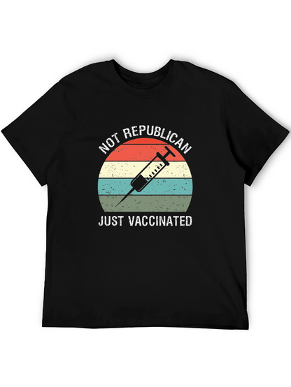Not Republican Just Vaccinated T-Shirt