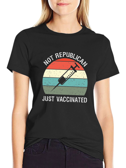 Not Republican Just Vaccinated T-Shirt