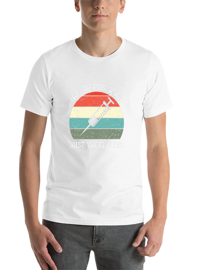 Not Republican Just Vaccinated T-Shirt
