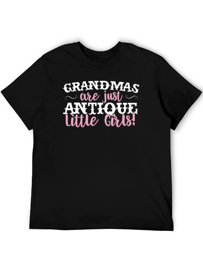 Grandmas are Antique Little Girls T-Shirt