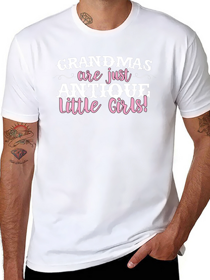Grandmas are Antique Little Girls T-Shirt