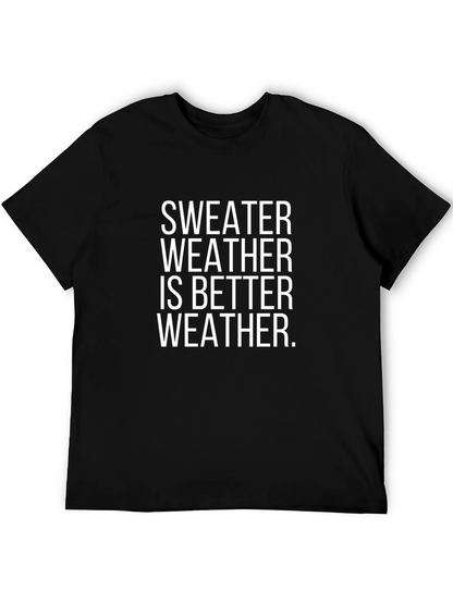 Sweater Weather T-Shirt - Comfortable & Stylish