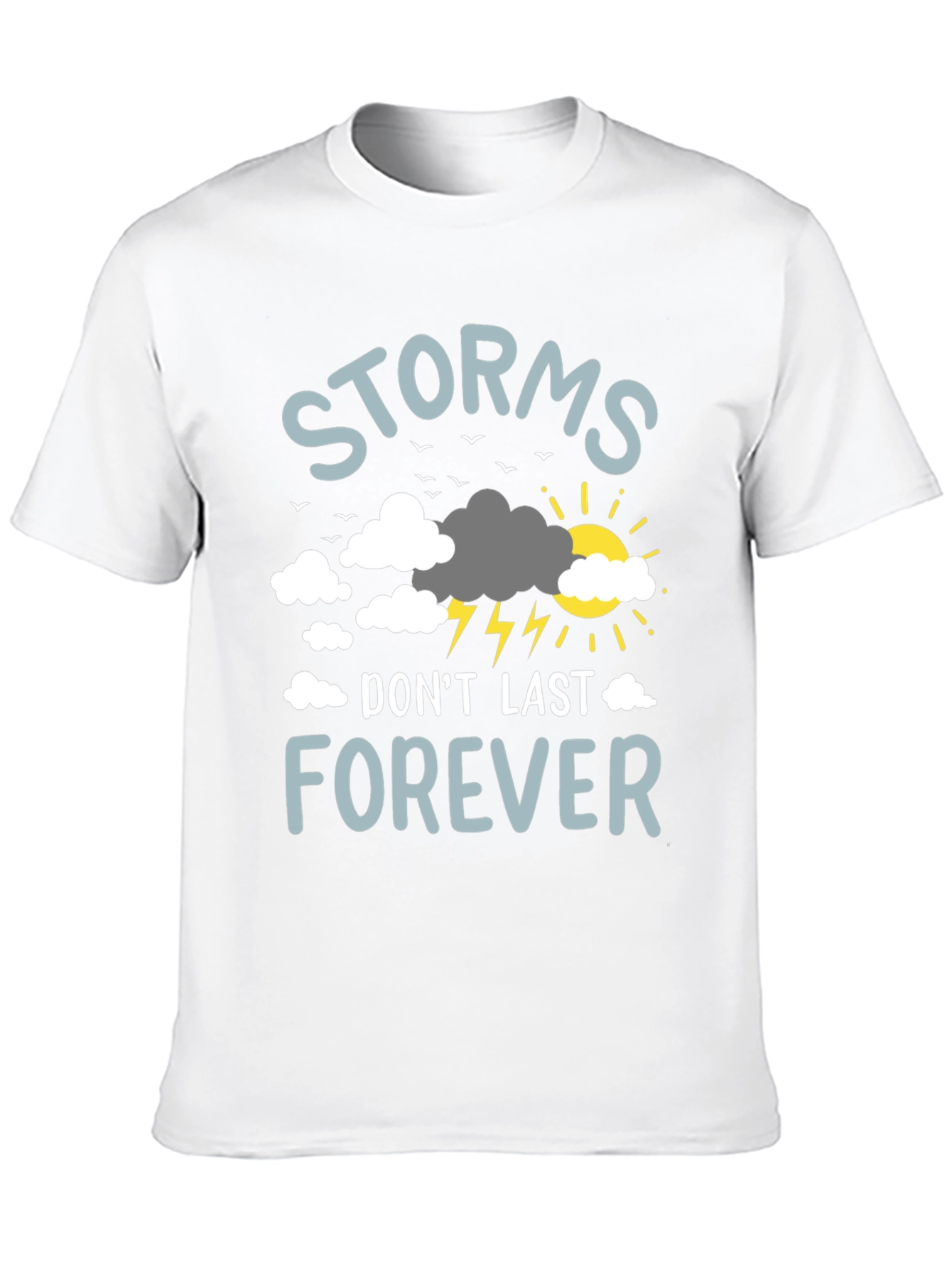 Storms Dont Last Forever Graphic T-Shirt