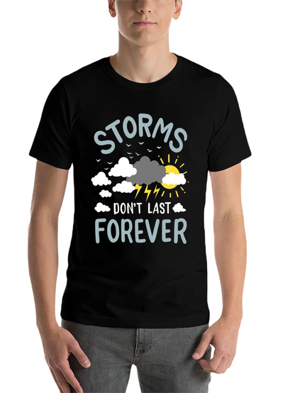 Storms Dont Last Forever Graphic T-Shirt
