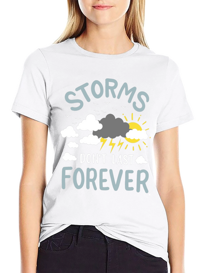 Storms Dont Last Forever Graphic T-Shirt