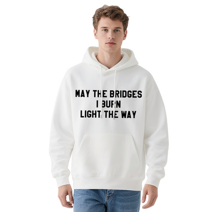 Inspirational Bridge Quote Statement White Hoodie, Unisex Cozy Statement Streetwear
