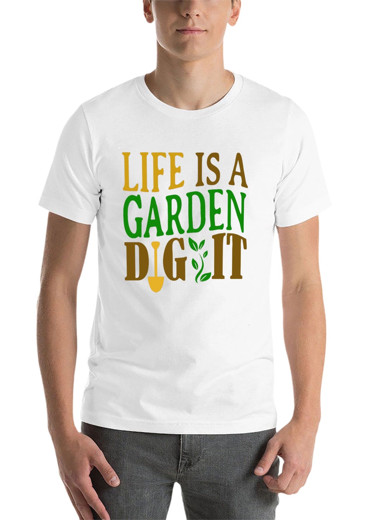Life is a Garden - Gardening T-Shirt