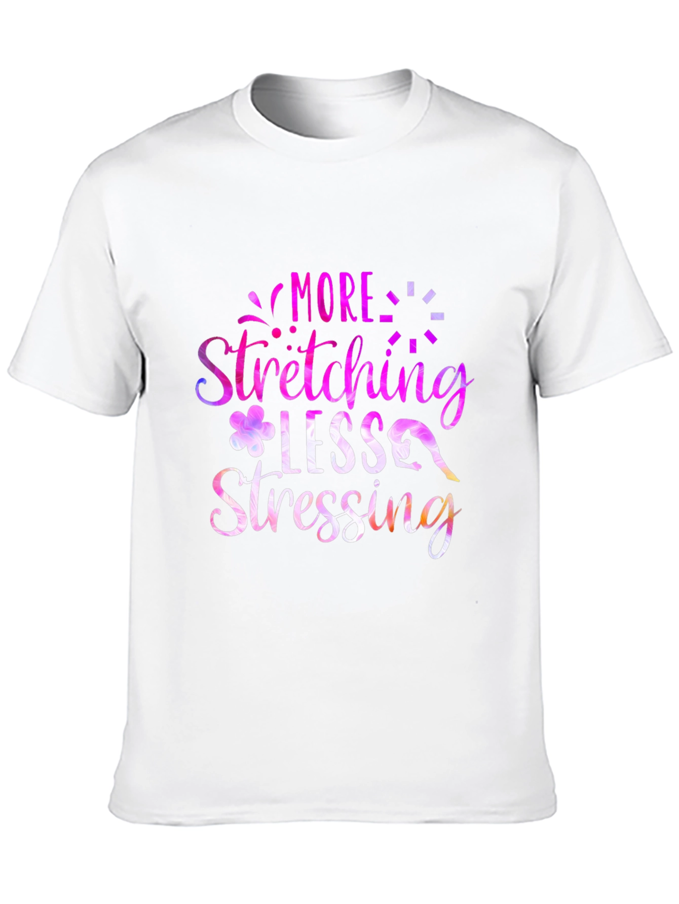 More Stretching Less Stressing Graphic Tee