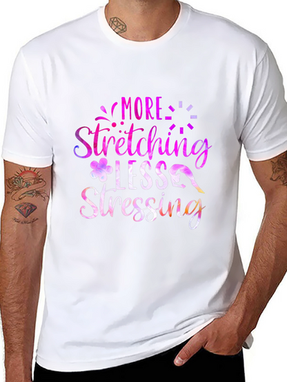 More Stretching Less Stressing Graphic Tee