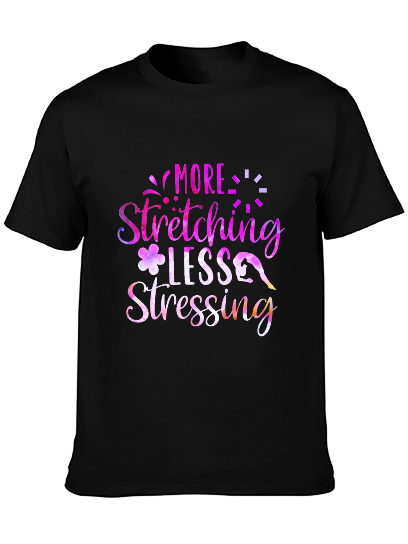 More Stretching Less Stressing Graphic Tee