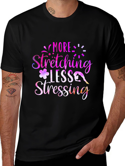 More Stretching Less Stressing Graphic Tee