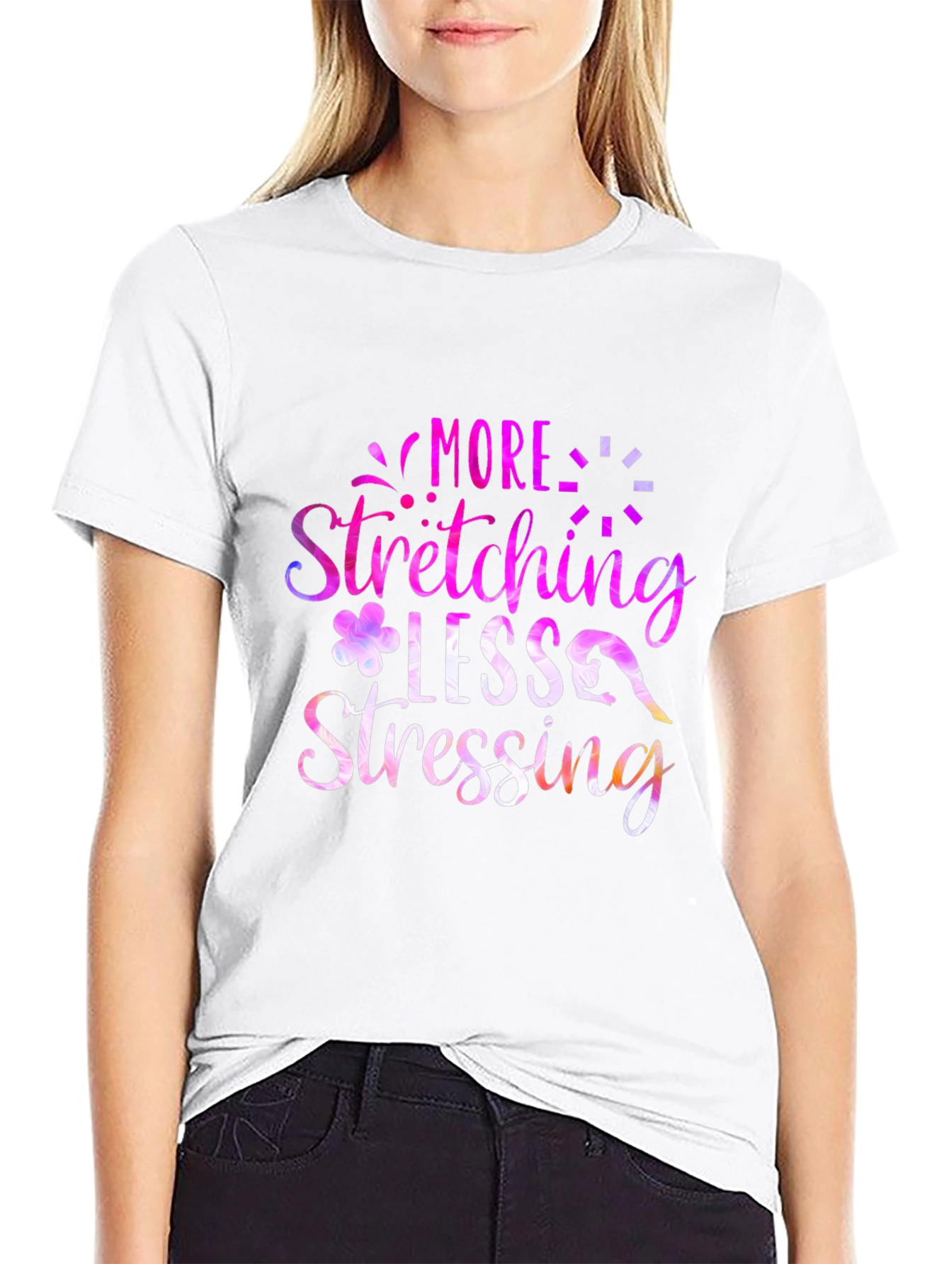 More Stretching Less Stressing Graphic Tee