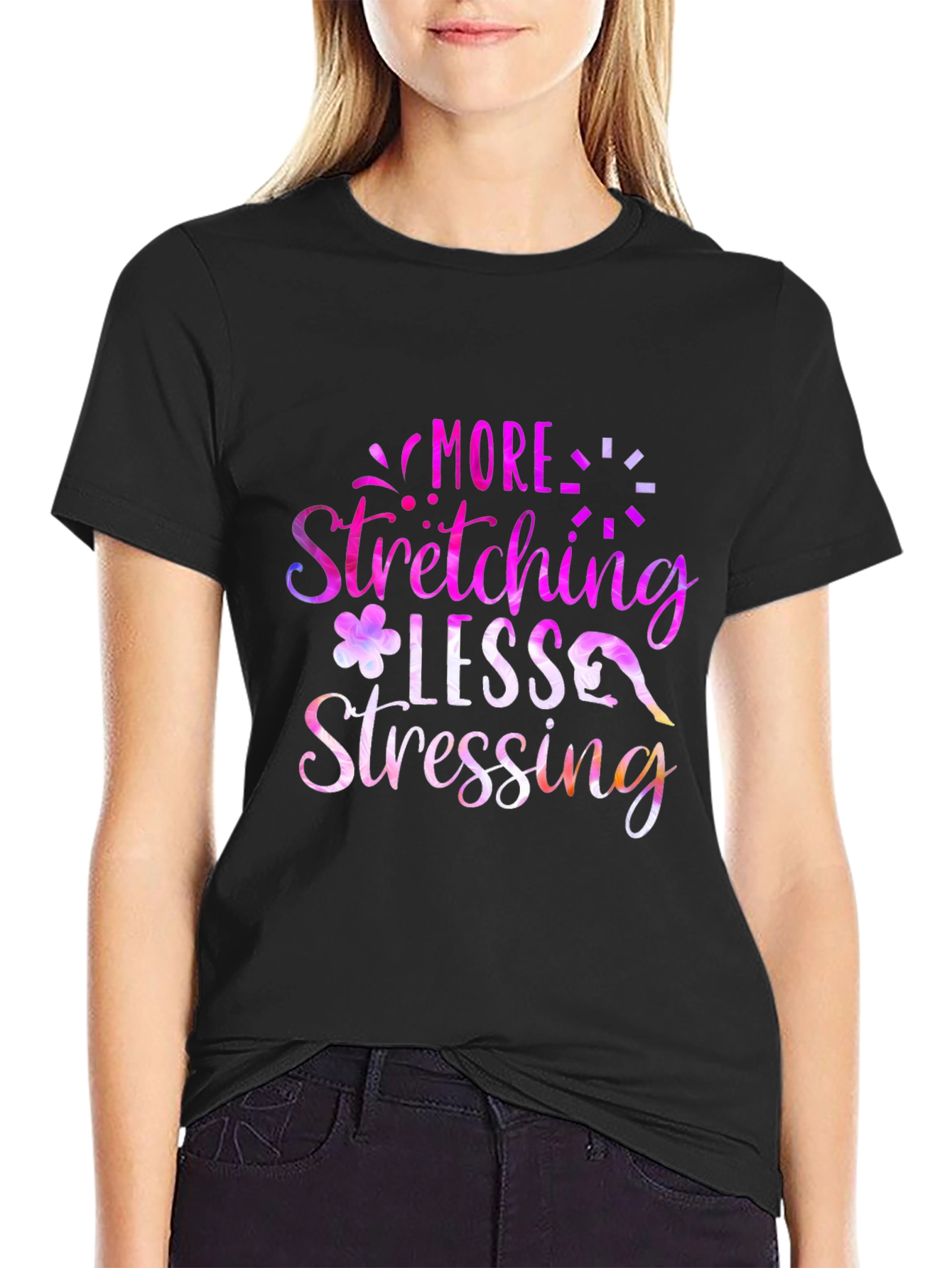 More Stretching Less Stressing Graphic Tee