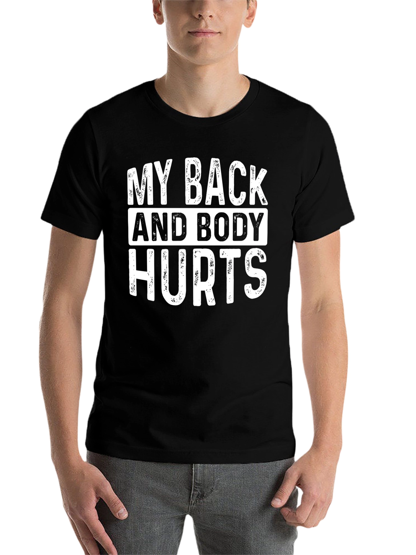 My Back and Body Hurts Graphic T-Shirt
