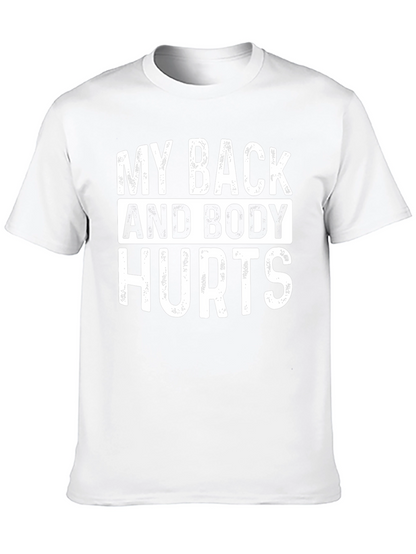 My Back and Body Hurts Graphic T-Shirt
