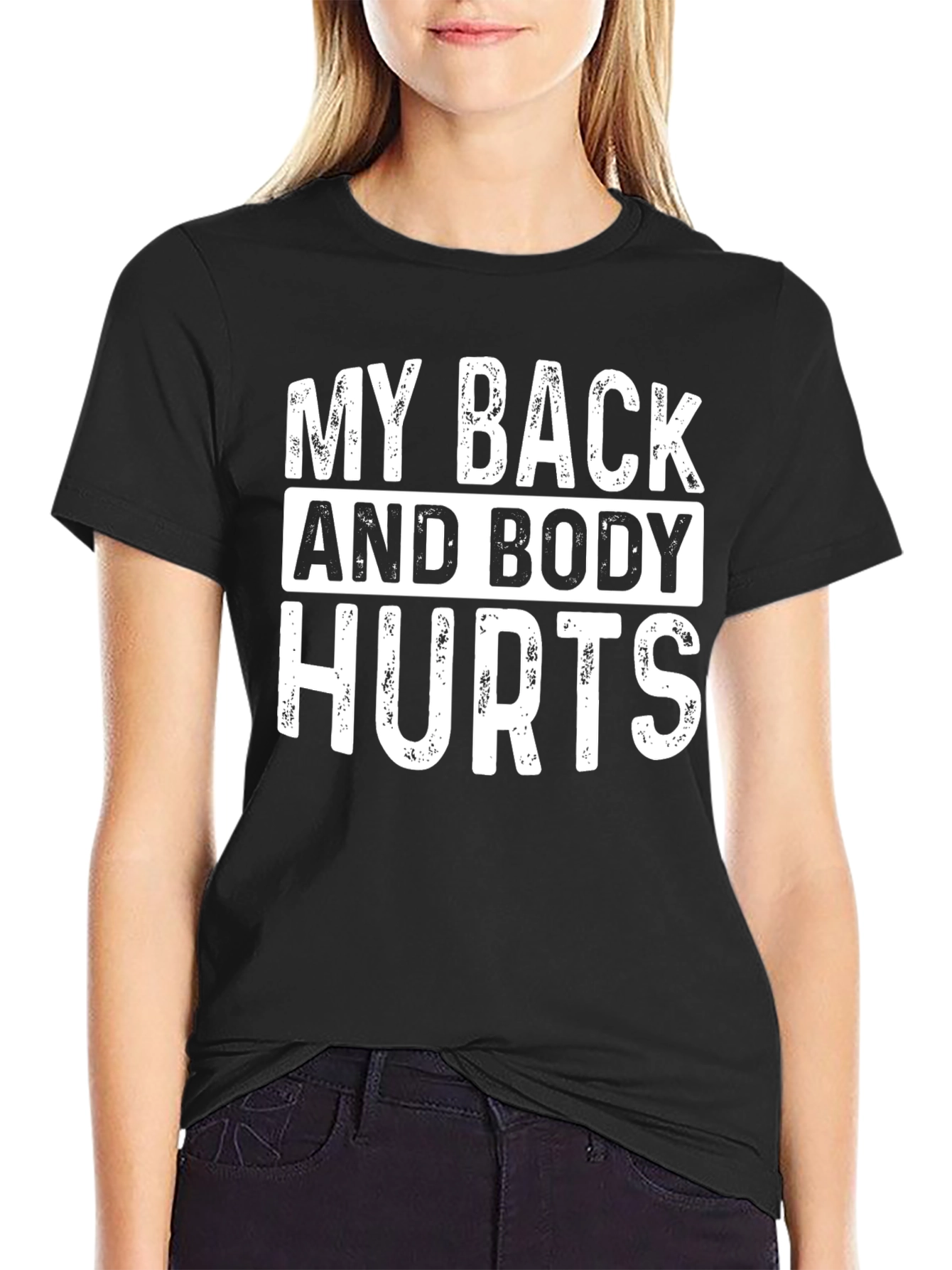 My Back and Body Hurts Graphic T-Shirt