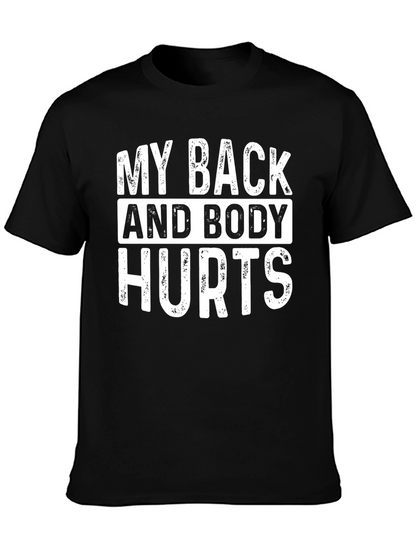 My Back and Body Hurts Graphic T-Shirt