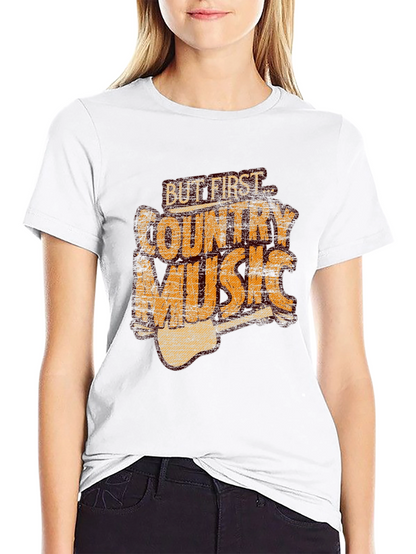 But First Country Music T-Shirt - Black
