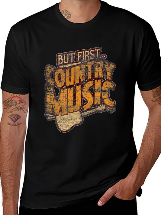 But First Country Music T-Shirt - Black