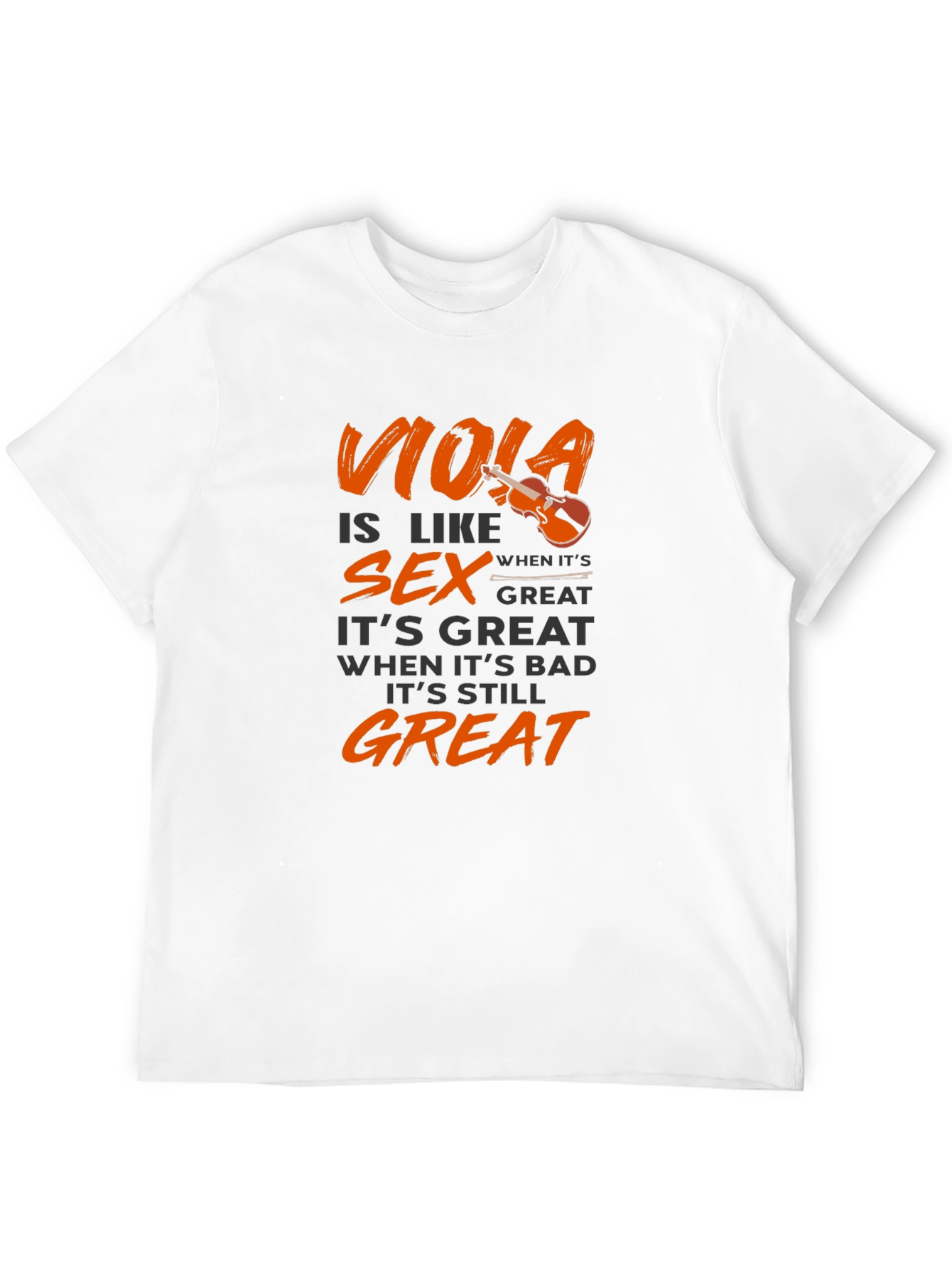 Viola is Like Sex T-Shirt - Musician Humor