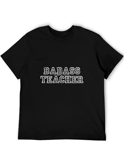Badass Teacher T-Shirt - Black Graphic Tee