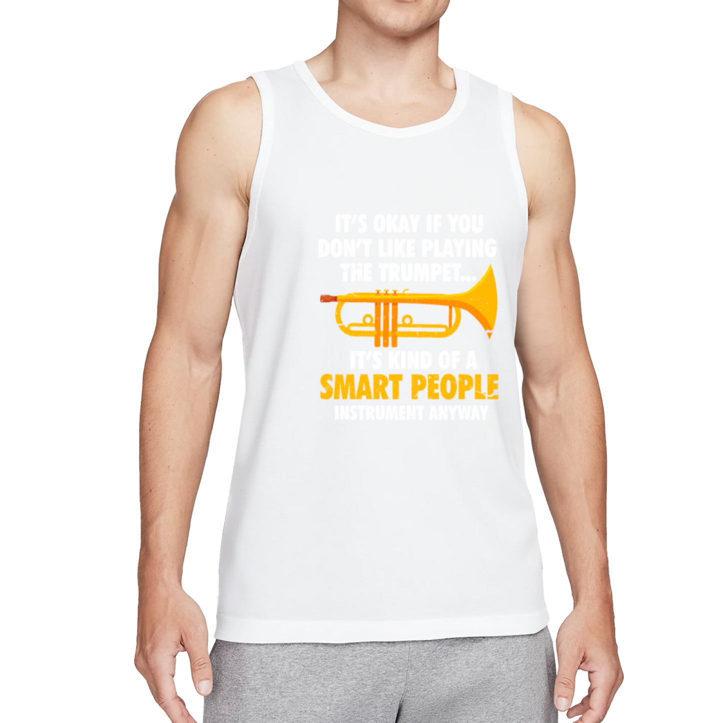 Trumpet Player Smart People Instrument Humor Men Tank Top
