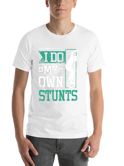 I Do My Own Stunts Graphic Tee Shirt