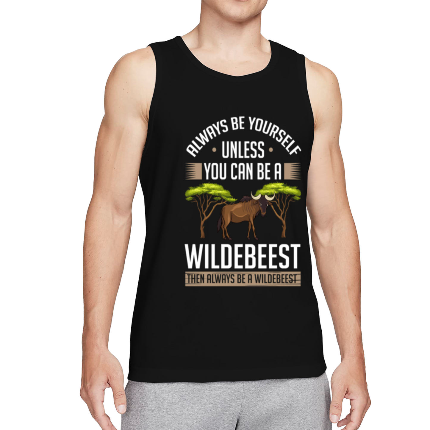 Always Be A Wildebeest Funny Wildlife Humor Men¡¯s Tank Top