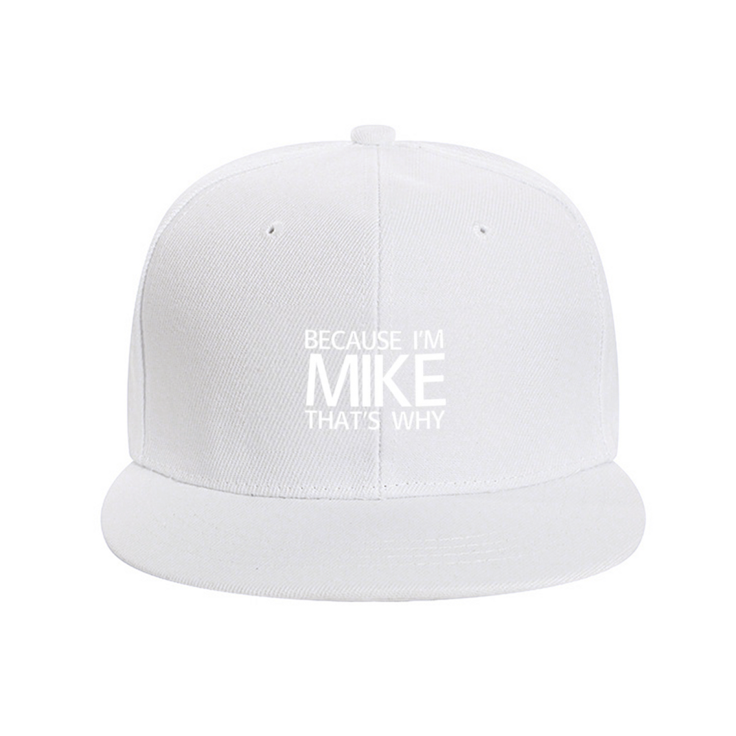 Because I¡¯m Mike That¡¯s Why Red Flat Brim Snapback Sun Hat, Custom Name Personalized Gift Cap