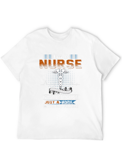 Im a Nurse Funny Novelty T-Shirt