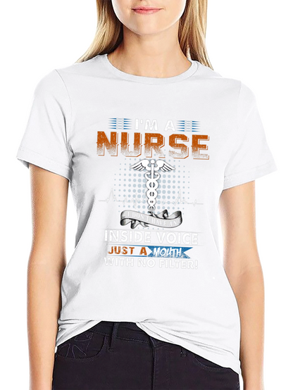 Im a Nurse Funny Novelty T-Shirt