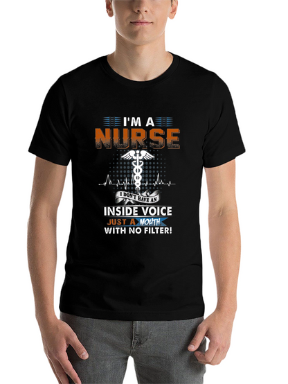Im a Nurse Funny Novelty T-Shirt