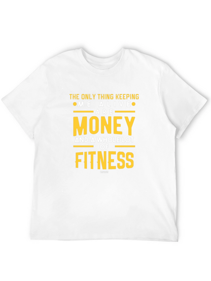 Money & Fitness Graphic T-Shirt - Keep Me Alive!