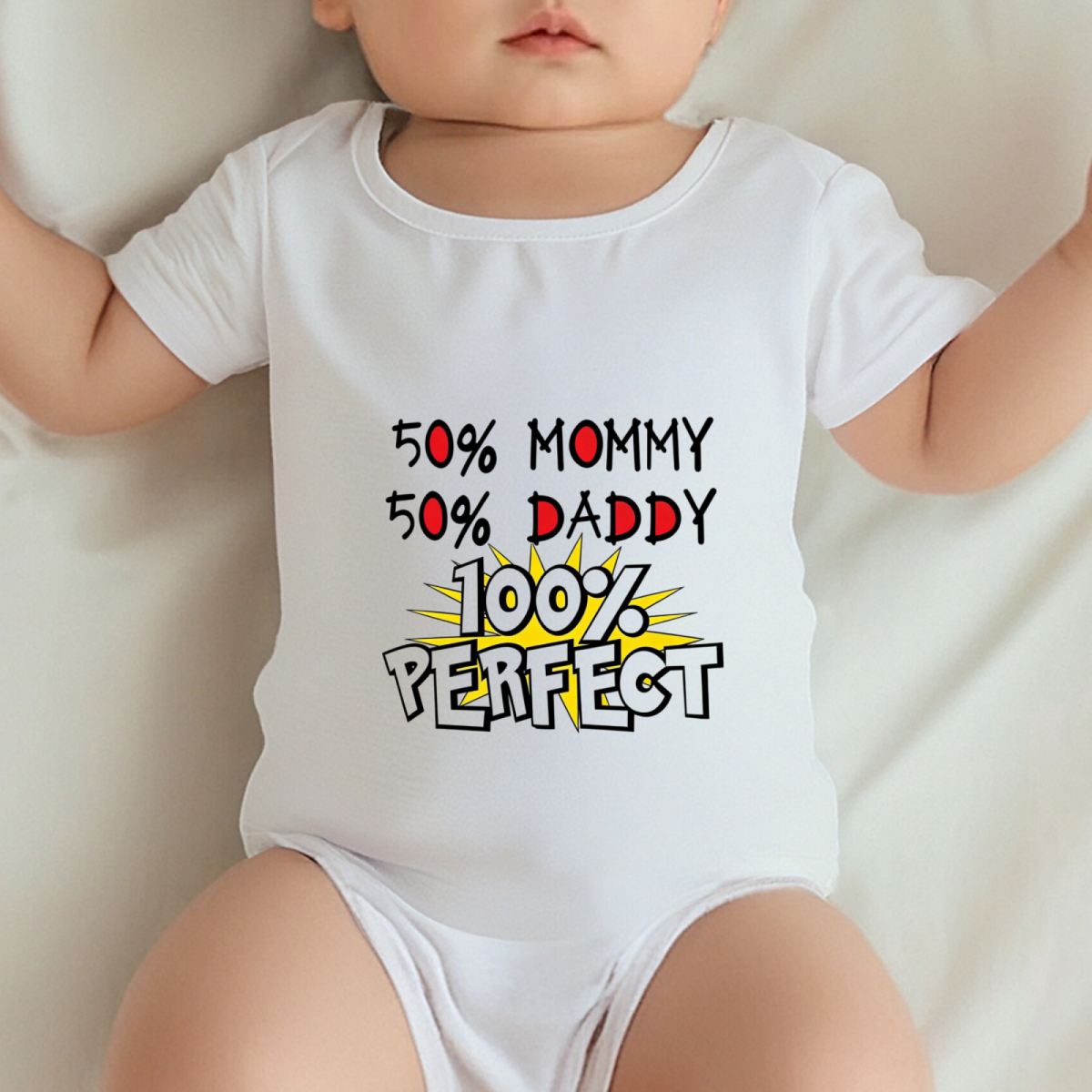 50% Mommy 50% Daddy 100% Perfect Cute Family Baby Bodysuit