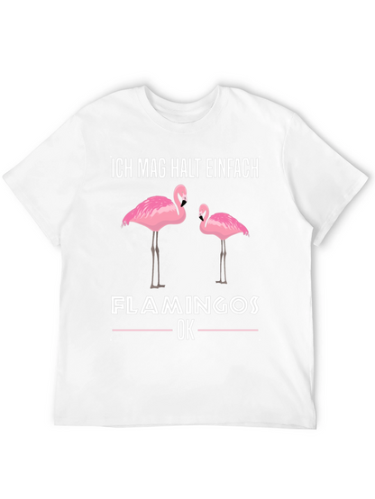 Flamingo Graphic T-Shirt - Ich Mag Halt Einfach Design