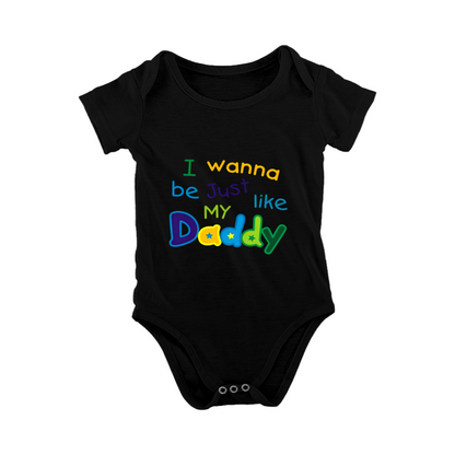 I Wanna Be Just Like My Daddy Colorful Letter Baby Onesie