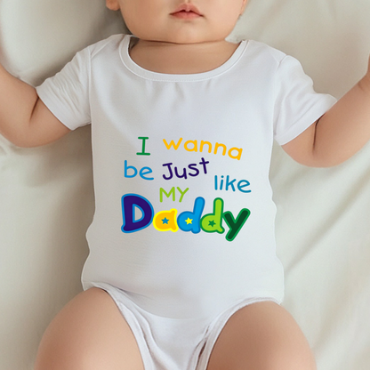 I Wanna Be Just Like My Daddy Colorful Letter Baby Onesie