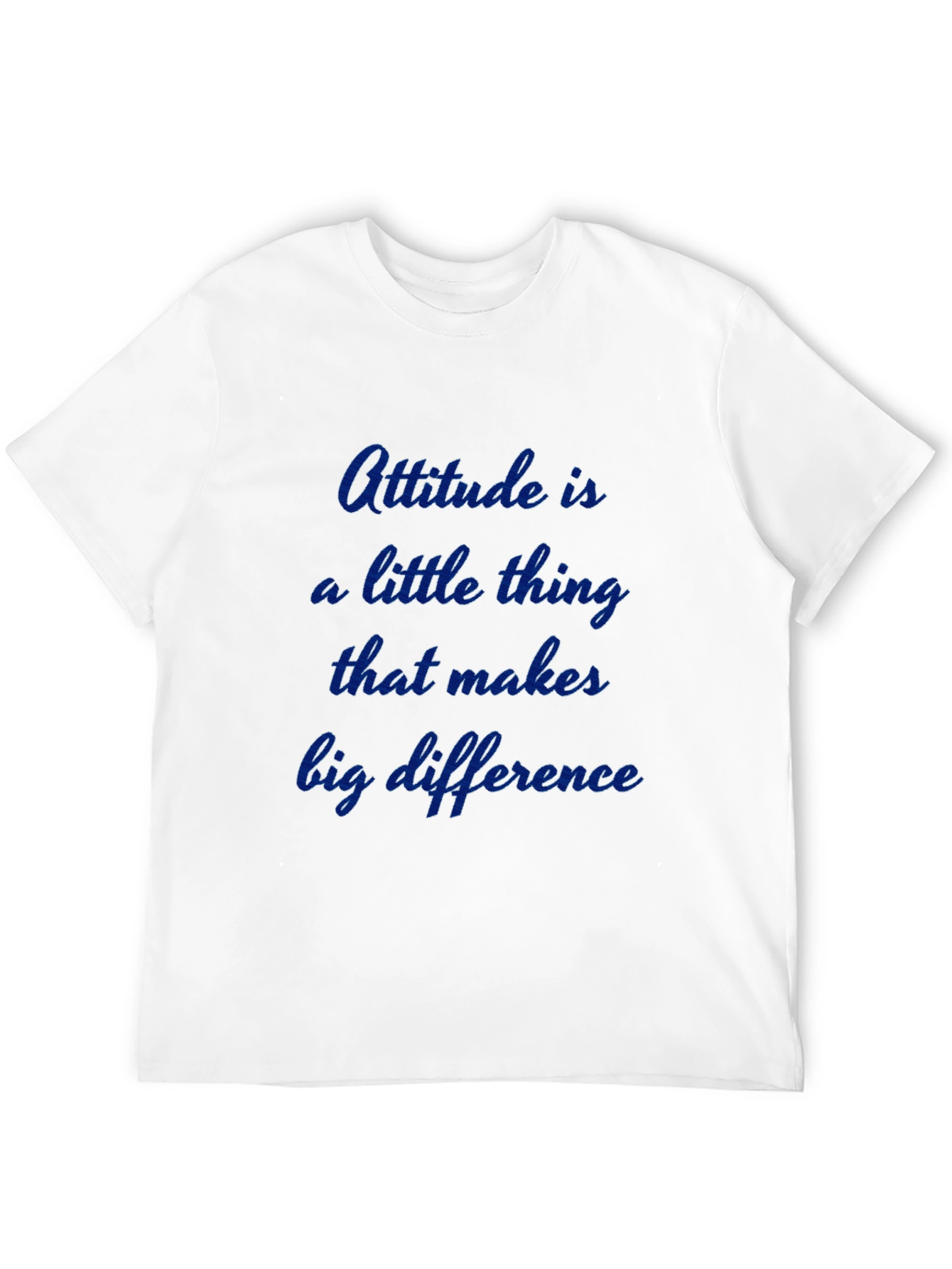 Attitude T-Shirt - Inspiring Quote Tee