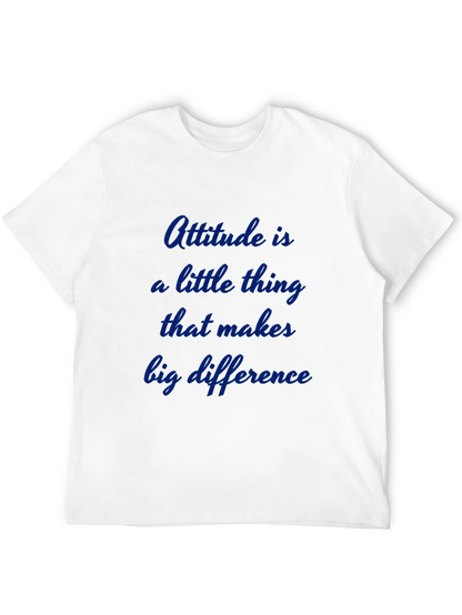 Attitude T-Shirt - Inspiring Quote Tee