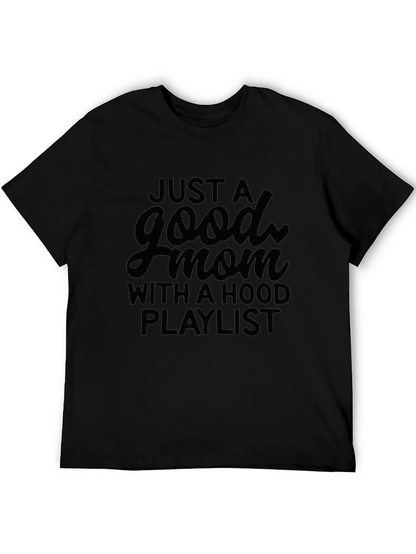 Good Mom With Hood Playlist Black T-Shirt