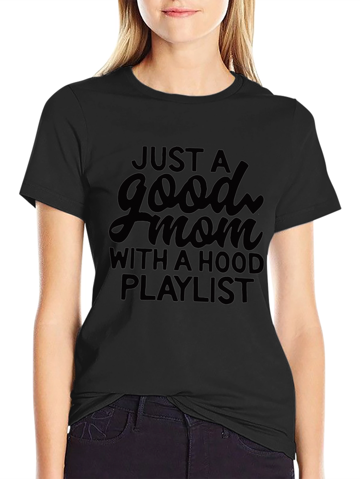 Good Mom With Hood Playlist Black T-Shirt