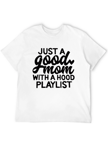 Good Mom With Hood Playlist Black T-Shirt