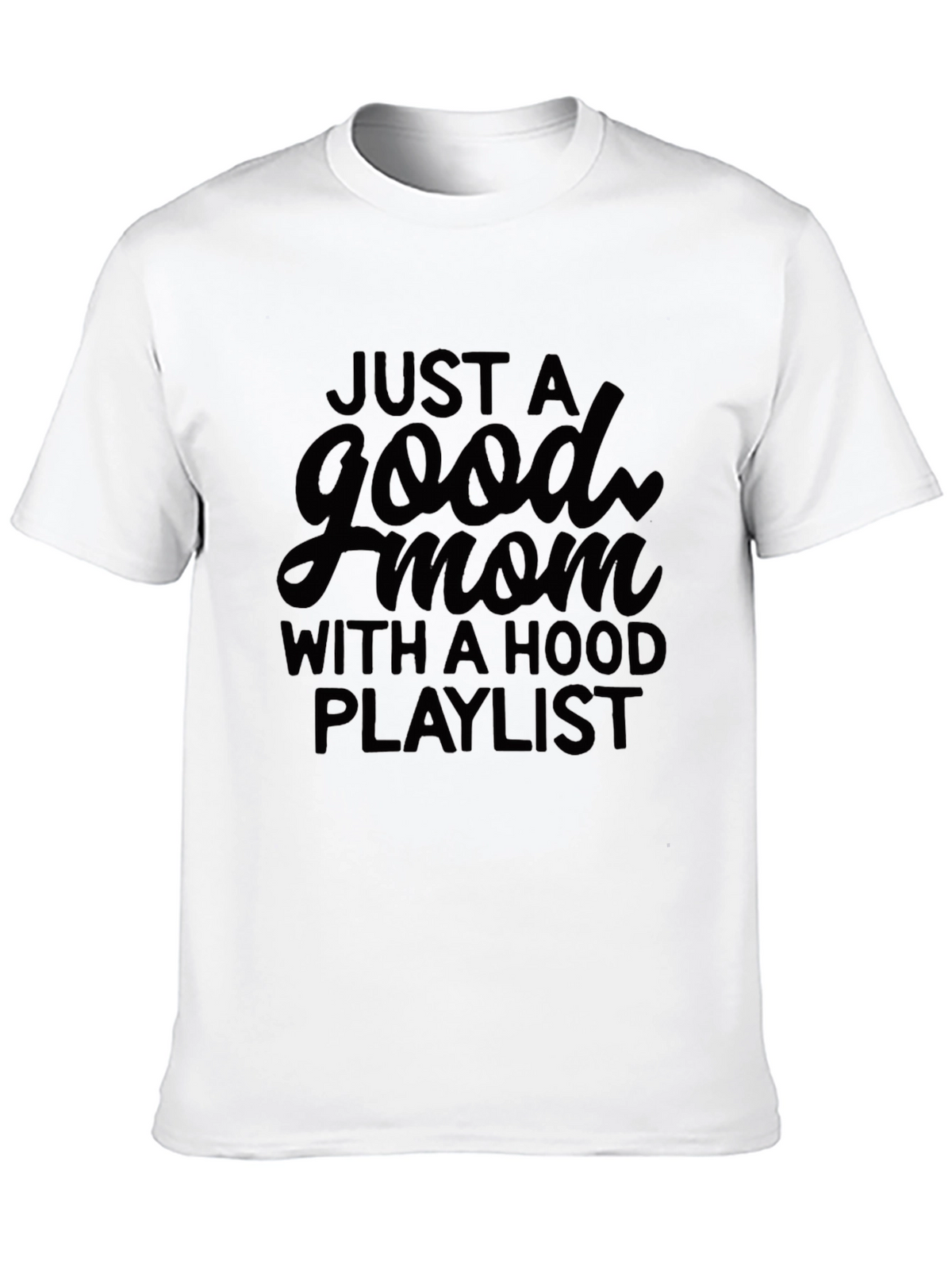 Good Mom With Hood Playlist Black T-Shirt