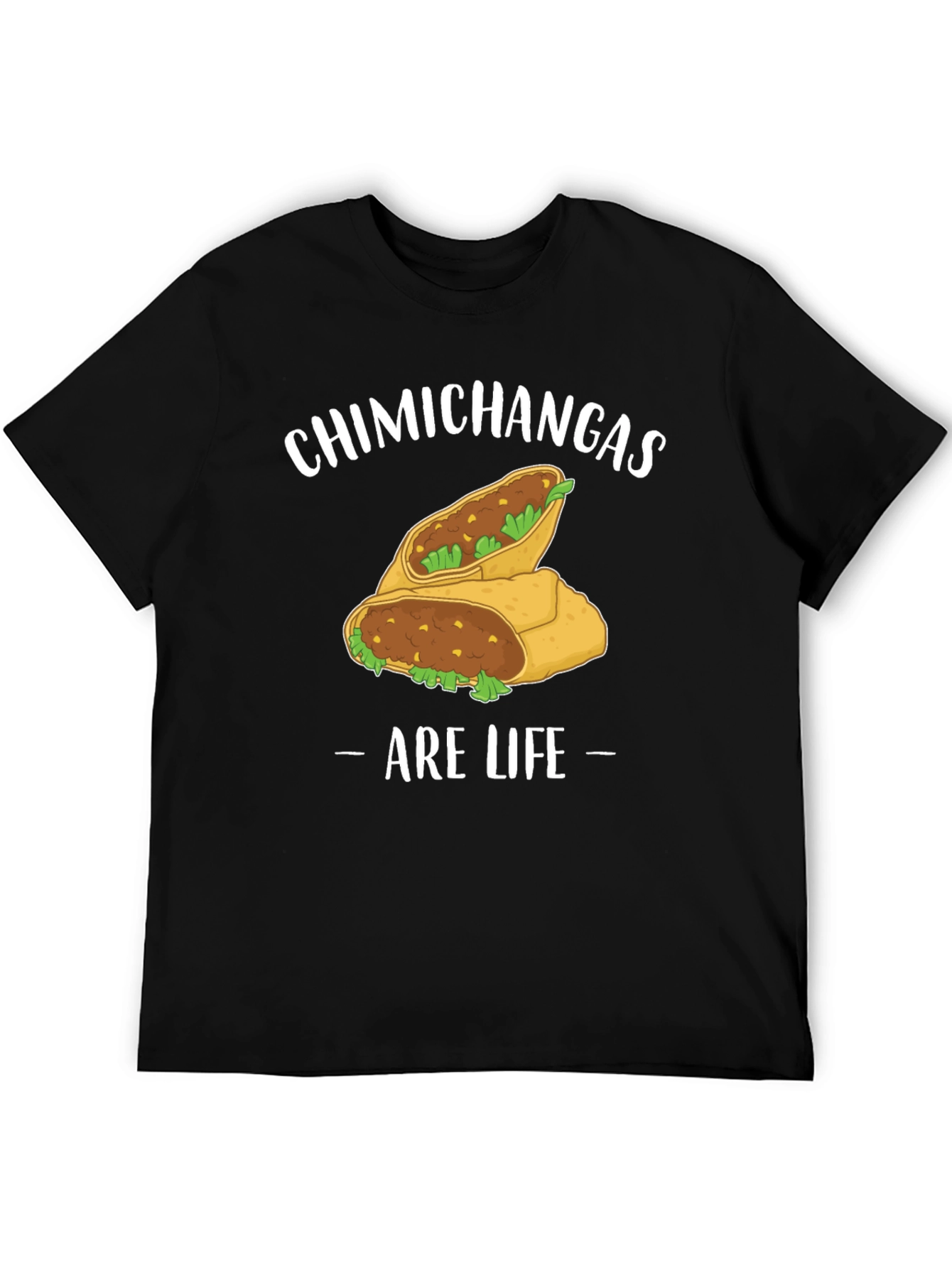 Chimichangas Are Life Graphic T-Shirt
